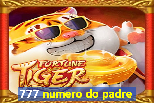 777 numero do padre